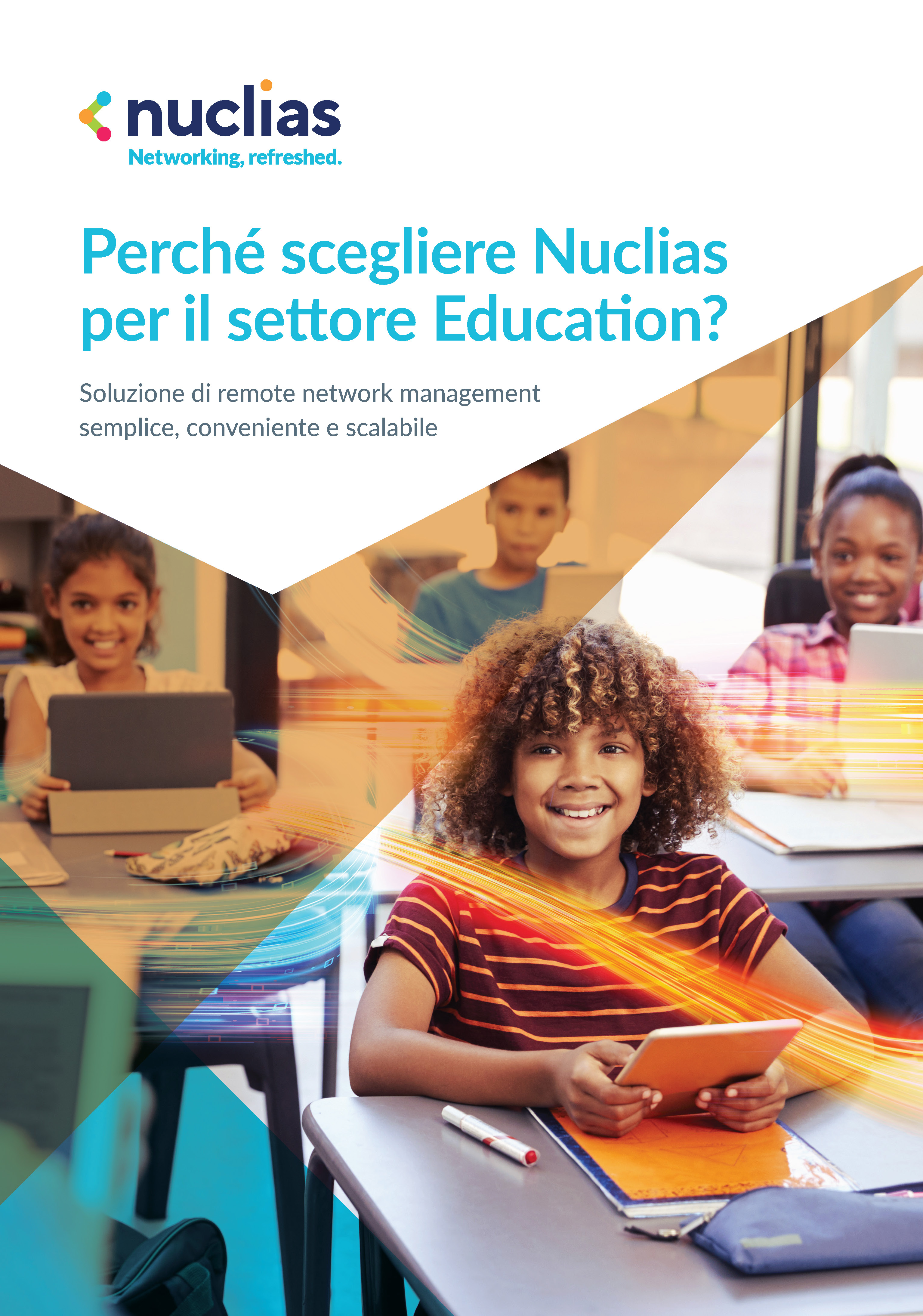 Perchè scegliere Nuclias per il settore Education