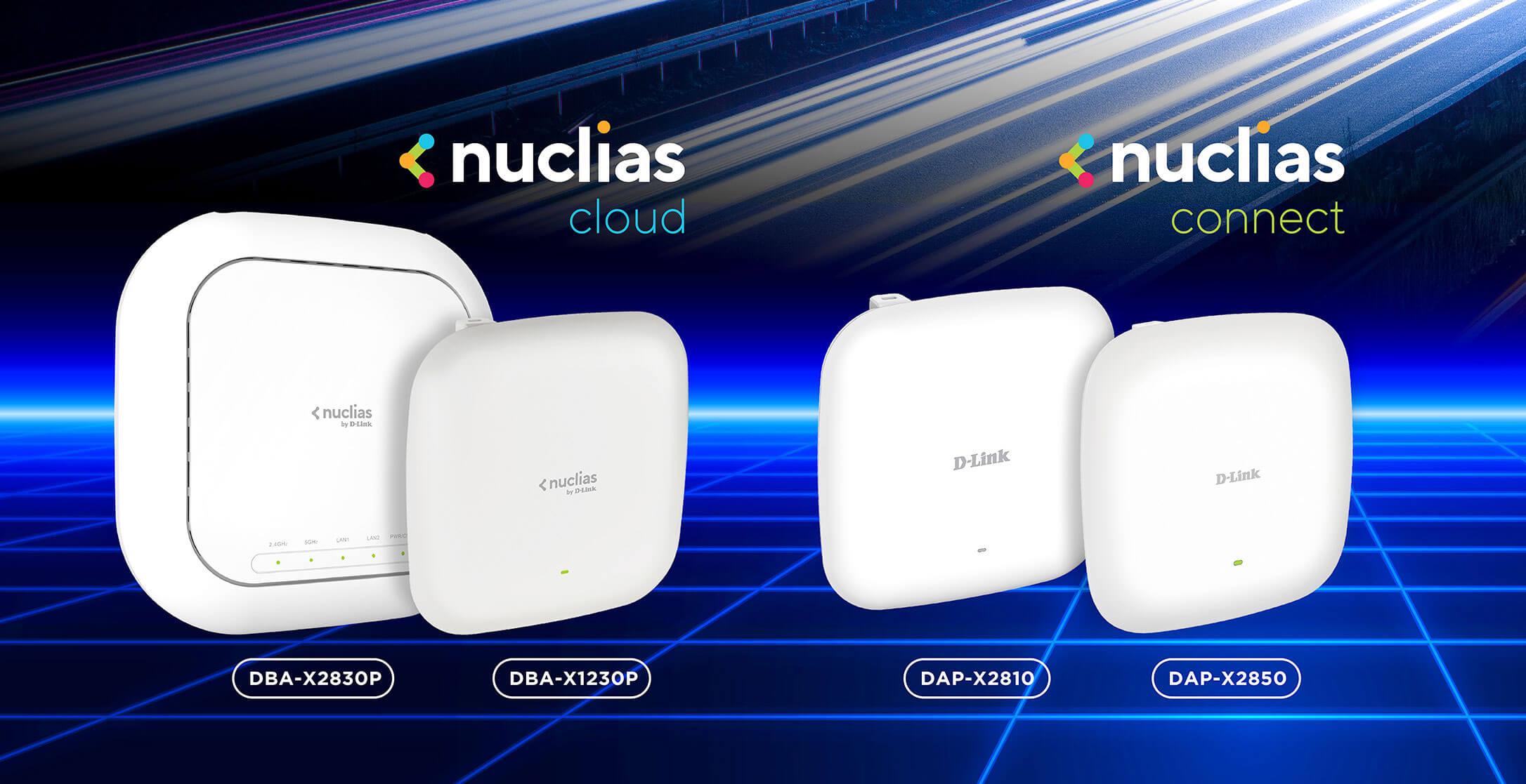 New Nuclias Cloud access points: DBA-X2830P, DBA-X1230P, and new Nuclias Connect access points: DAP-X2810, DAP-X2850.